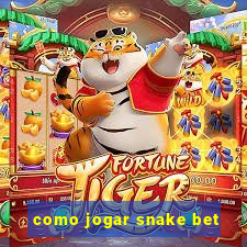 como jogar snake bet